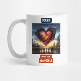 Power comes from the people Mug